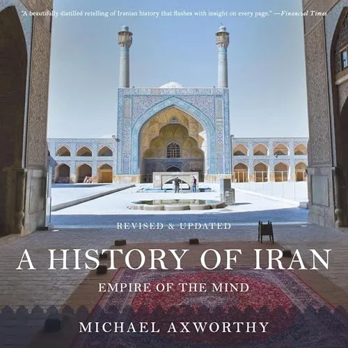 A History of Iran By Michael Axworthy